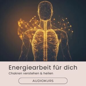 Energiearbeit für dich - Audiokurs